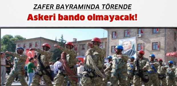 Isparta'da 30 Ağustos Zafer Bayramı Töreninde Askeri bando olmayacak!