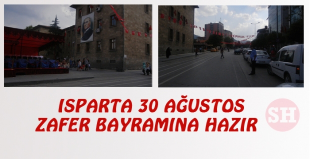 ISPARTA ZAFER BAYRAMI'NA HAZIR