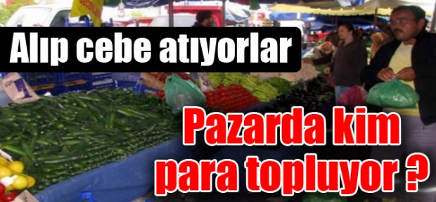 PAZARCI ESNAFINA ZULÜM MÜ YAPILIYOR?