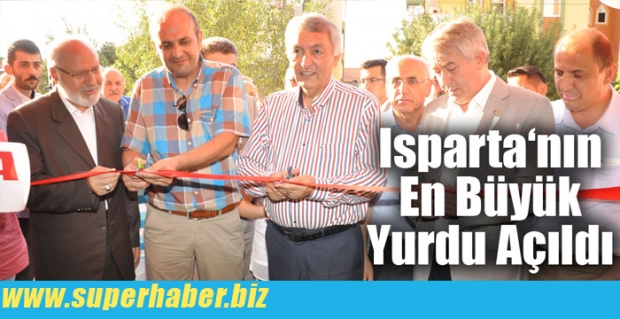 Isparta‘nın En Büyük Yurdu Açıldı