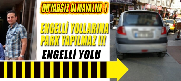 ISPARTA'DA ENGELLİLERE HİÇ SAYGI KALMAMIŞ !