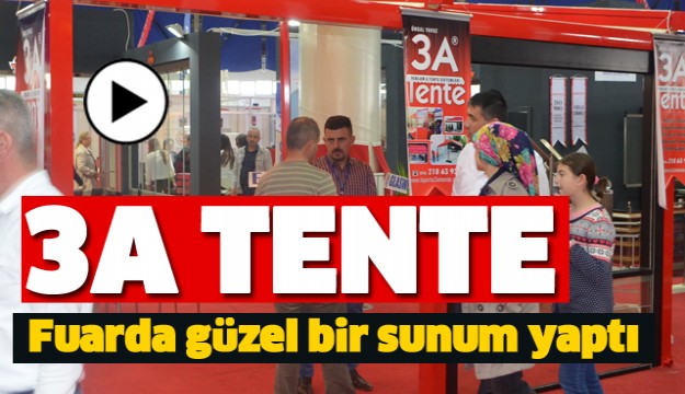 3A TENTE ÇEŞİTLERİNİ BU FUARDA SUNUM YAPTI