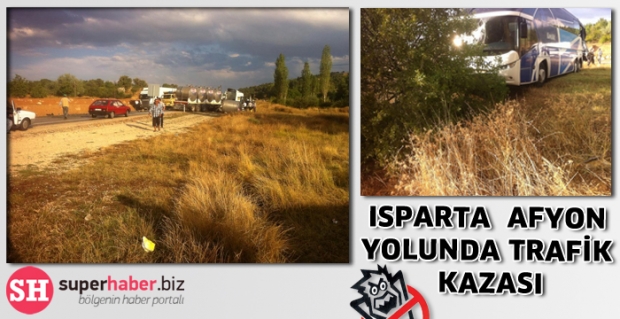 Isparta Afyon Yolunda Trafik kazası