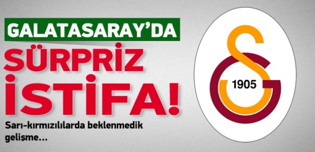 Galatasaray'da flaş istifa!