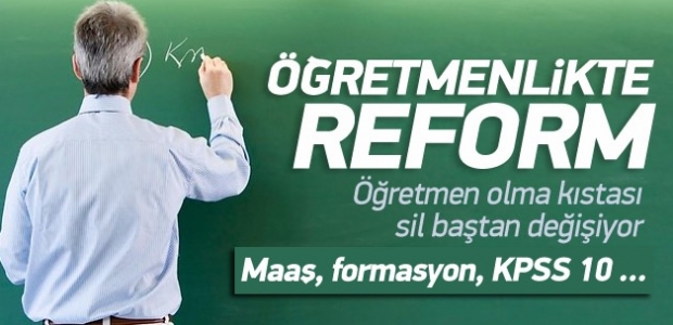 Öğretmen olma yolu sil baştan değişiyor