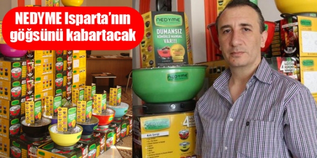 NEDYME ISPARTA’NIN GÖĞSÜNÜ KABARTACAK