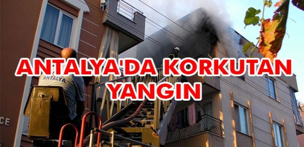 ANTALYA'DA KORKUTAN YANGIN