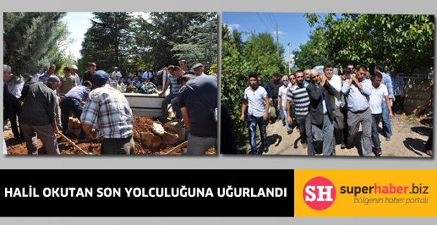 Halil Okutan Son Yolculuğuna Uğurlandı