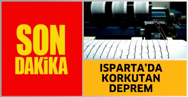 Burdur merkezli depremler Isparta’da hissedildi