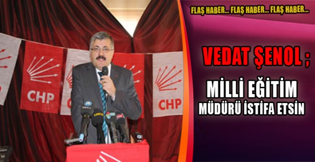 MİLLİ EĞİTİM MÜDÜRÜ İSTİFA ETSİN