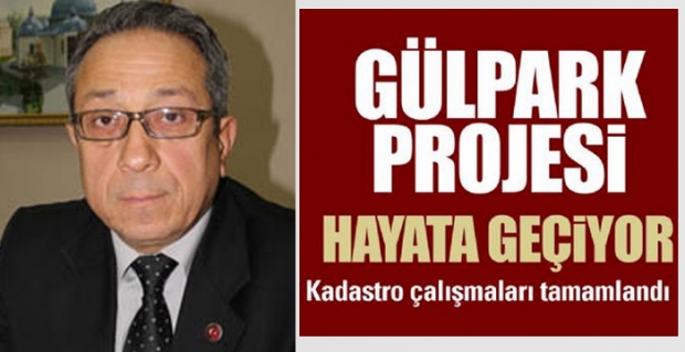 Gülpark Projesi hayata geçiyor
