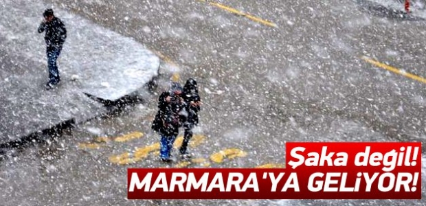 Dikkat! Marmara'ya kar geliyor!
