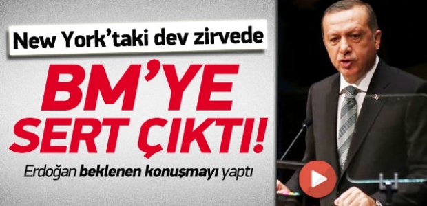 Erdoğan'dan New York'ta BM'ye sert tepki
