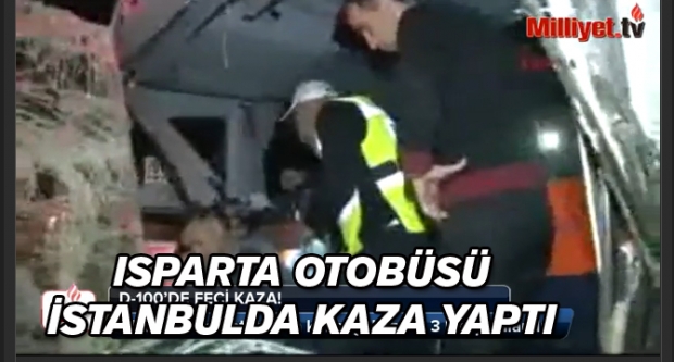  Isparta firmasına ait yolcu otobüsü İstanbul’da kaza yaptı.