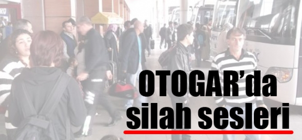 ISPARTA OTOGAR'INDA SİLAH SESLERİ