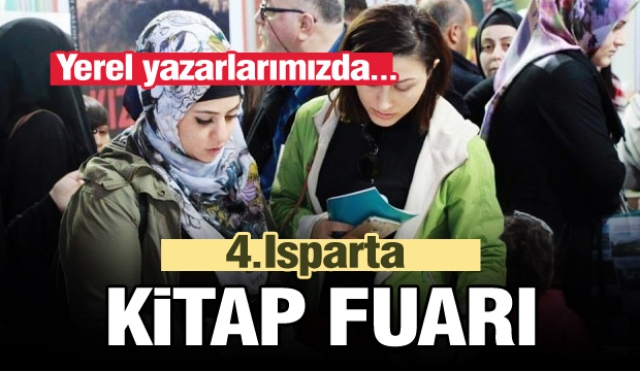 4. Isparta Kitap Fuarı'na yerel yazar ve şairlerimiz de katılabilecek