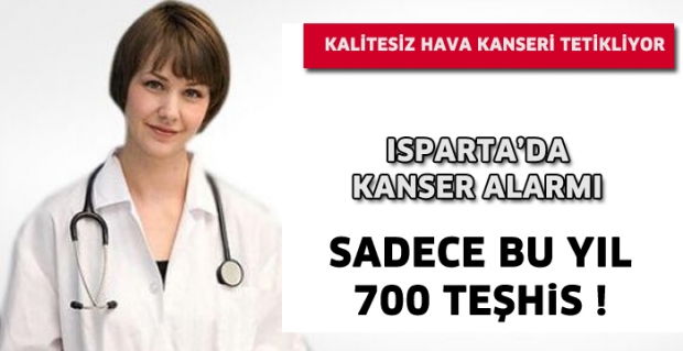 Isparta'da Kanser Alarmı!