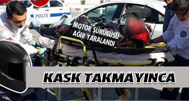 Kask takmayınca olan oldu!