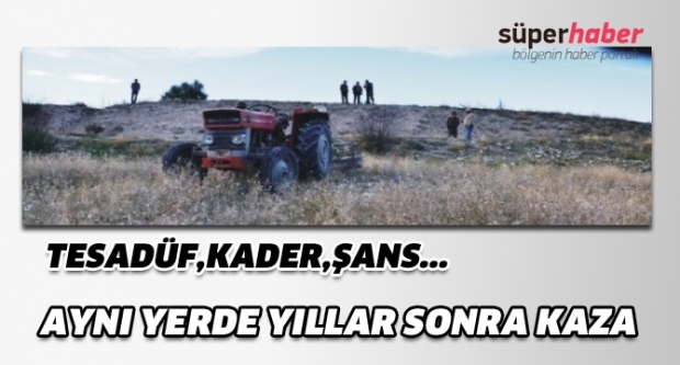 Babasının hayatını kaybettiği yerde kaza yaptı.