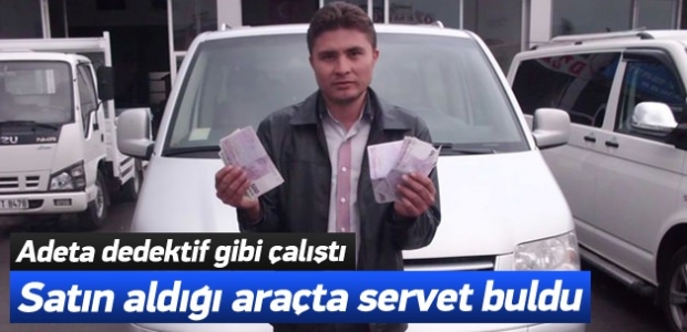 Satın aldığı araçta 5 bin 950 avro bulunca...
