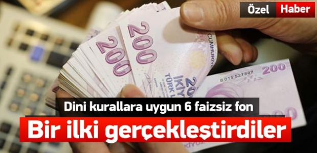 Dini kuralları uygun 6 yeni faizsiz fon!