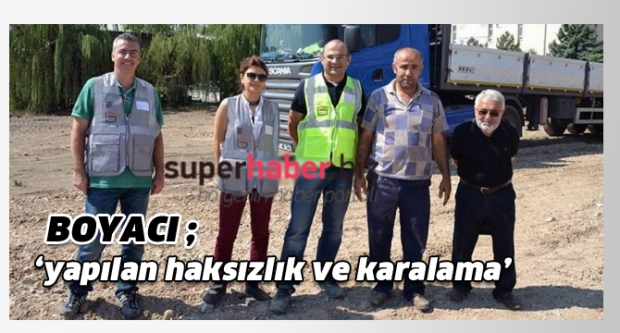 Boyacı ‘yapılan haksızlık ve karalama’