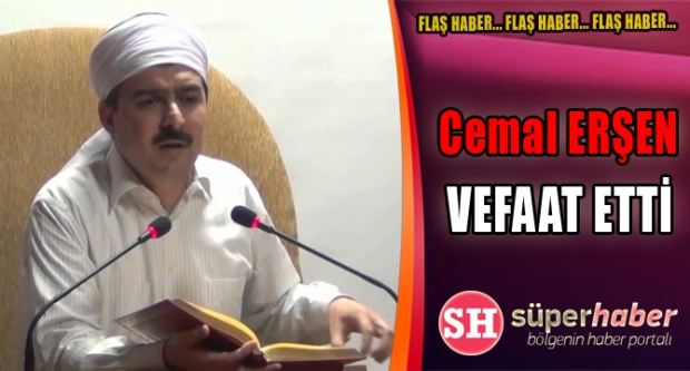 Cemal Erşen vefat etti