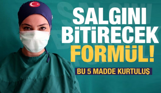 5 Maddede Koronavirüsü Bitirecek Formülü Açıkladı