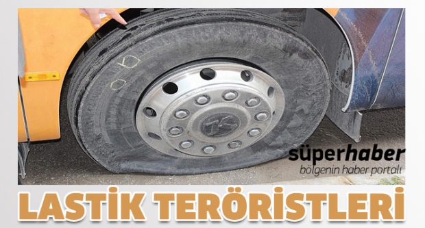 LASTİK TERÖRİSTLERİ