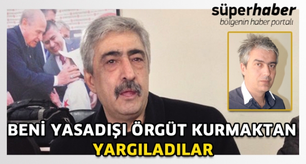 21. Dönem Isparta M.Vekili Zorlu, Beni yasa dışı örgüt kurmaktan yargıladılar!