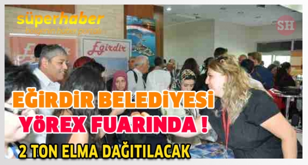 Eğirdir Belediyesi, YÖREX Fuarı'nda 2 ton elma dağıtacak