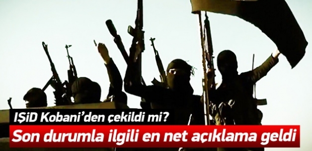 IŞİD Kobani'den çekildi mi? İşte en net açıklama