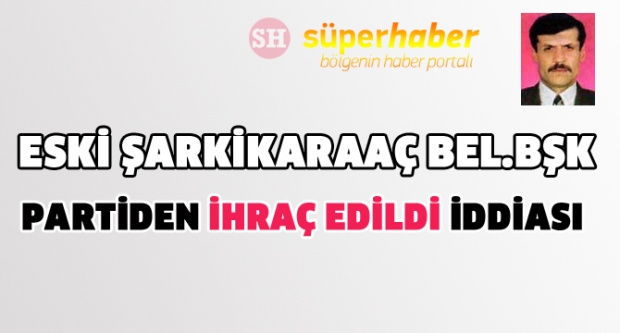 Eski Belediye Başkanı Partiden İhraç Ediliyor