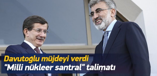 Davutoğlu'dan milli nükleer santral talimatı