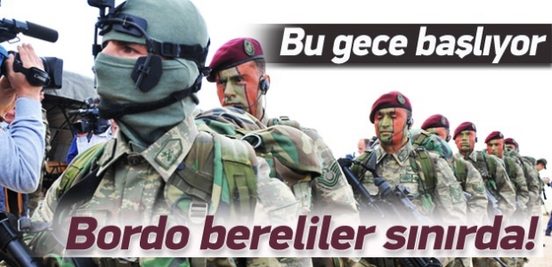 Bordo bereliler sınırda! Bu gece başlıyor