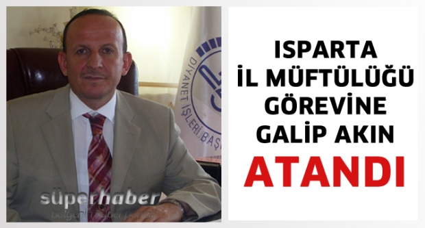 ISPARTA İL MÜFTÜSÜ BELLİ OLDU