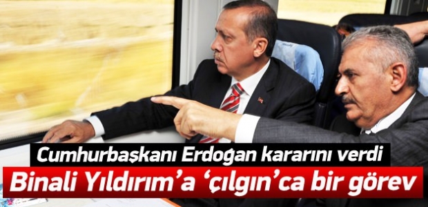 Erdoğan'dan Binali Yıldırım'a 'çılgın' görev!