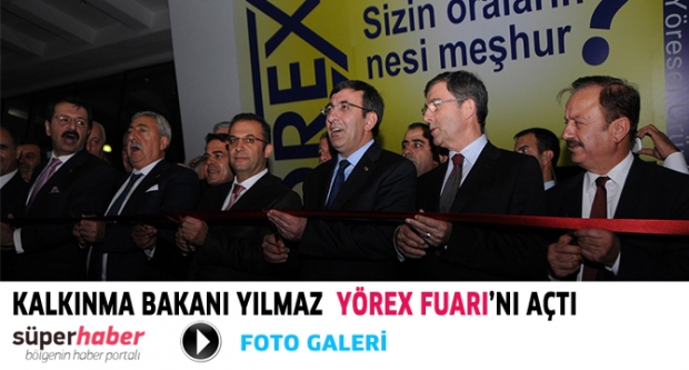 KALKINMA BAKANI YILMAZ, YÖREX FUARI’NI AÇTI