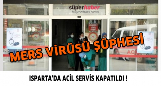 Mers Virüsü Şüphesiyle Acil Servis Kapandı
