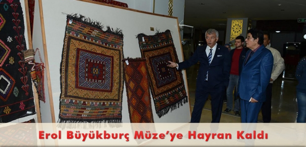 Erol Büyükburç Müze’ye hayran kaldı
