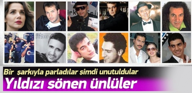 Türkiye'de yıldızı sönen ünlüler