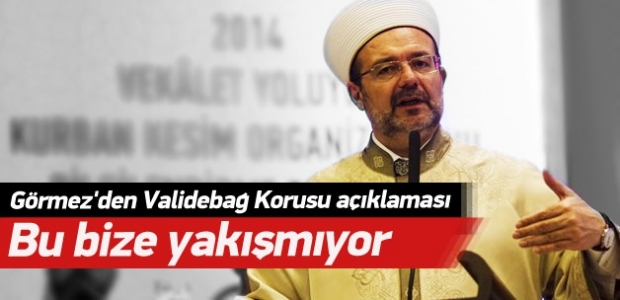 Görmez'den Validebağ Korusu açıklaması