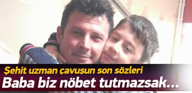  Şehit Uzman Çavuş Ramazan Gülle'nin son sözleri
