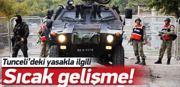 Tunceli'deki yasakla ilgili sıcak gelişme