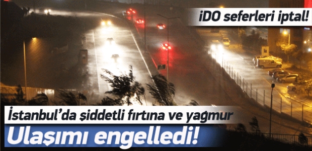 İstanbul'da şiddetli fırtına ve yağmur