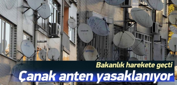 Çanak anten yasaklanıyor!