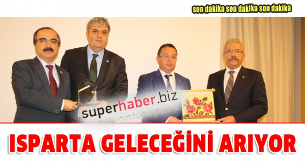 ISPARTA GELECEĞİNİ ARIYOR