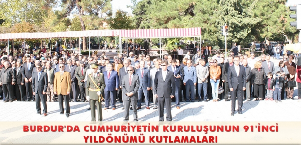 BURDUR'DA CUMHURİYETİN KURULUŞUNUN 91'İNCİ YILDÖNÜMÜ KUTLAMALARI