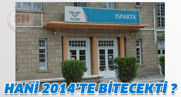 HANİ 2014’TE BİTECEKTİ?