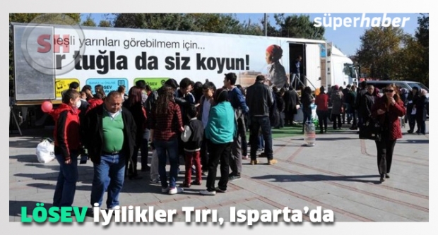 LÖSEV İyilikler Tırı, Isparta’da